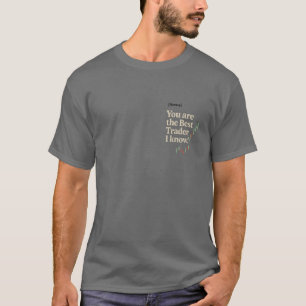 Custom “Best Trader I Know” Gift Tee
