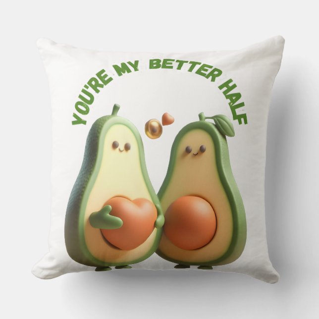 Custom Better Half Avocado Propose Day Gift Cushion (Front)