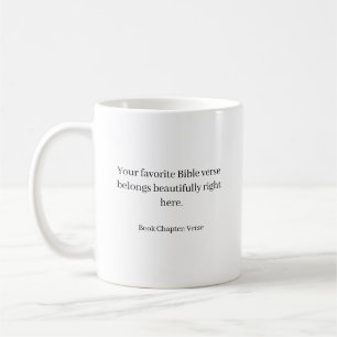 Custom bible verse - create your own coffee mug