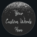 Custom Black & Silver Glitter Birthday Party Favou Classic Round Sticker<br><div class="desc">personalised sweet 16 label quinceanera,  mis quince 30th 40th 50th,  15th 16th 18th 20th 21st,  25th 10th 5th personalised anniversary,  vow renewal wedding reception gift,  son husband him his grandson,  boy baby shower her granddaughter,  girl daughter wife uni graduation,  college graduate high school grad,  bridal bachelorette hen do night</div>