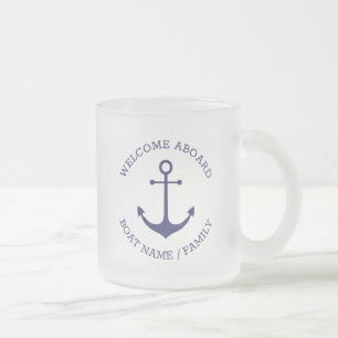 Custom Boat name Welcome Aboard nautical anchor Frosted Glass Coffee Mug