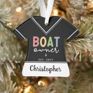 Custom Boat Owner established New Boat Owner Gift Ornament
