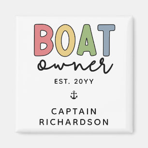 Custom Boat Owner established New Boat Owner Gifts Magnet