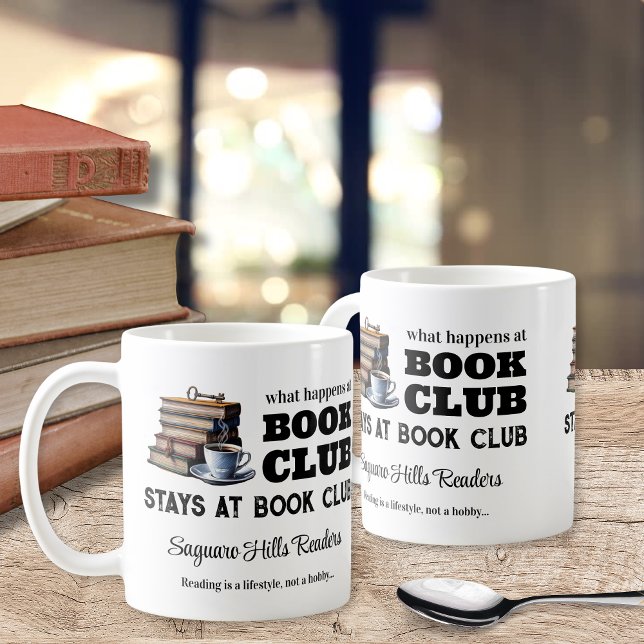 Custom Book Club Name Coffee Mug Gift (custom what happens at book club stays at book club personalized coffee mugs gifts for reading books)
