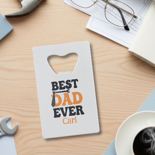 Custom Bottle Opener for Dad - Best Dad Ever  (Creator Uploaded)