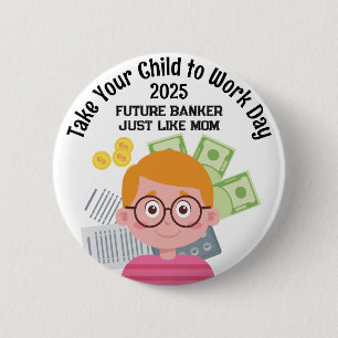 Custom Boy Banker Take Your Child to Work Day 6 Cm Round Badge