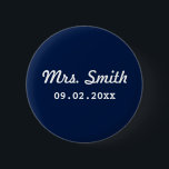 Custom Bridal Wedding 6 Cm Round Badge<br><div class="desc">A great gift for a bride's honeymoon,  bridal shower or bachelorette party !</div>