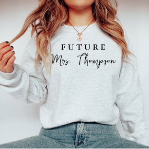 Custom Bride Gift Customized Fiance Future Mrs Sweatshirt