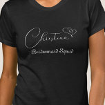 Custom Bridesmaid Squad Modern Minimalist Script T-Shirt<br><div class="desc">Celebrate your special day in style with our Custom Printed Bridesmaid Squad T-Shirt. This modern and minimalist design is perfect for bachelorette parties, bridal showers, and anniversary celebrations. Made with care and attention to detail, this custom-made t-shirt features a sleek script font that adds an elegant touch to any occasion....</div>