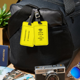 Custom, Bright Yellow Keep Calm Craft On Luggage Tag