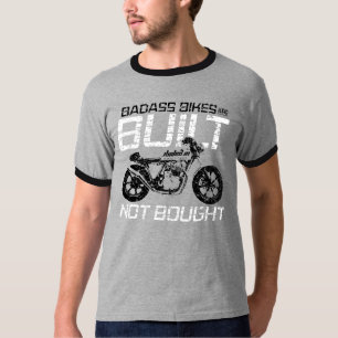 Custom Built Not Bought Motorcycle Shirt