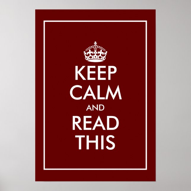 Custom burgundy red keep calm meme wall poster (Front)