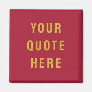 Custom Burgundy Saying Personalized Your Quote Magnet