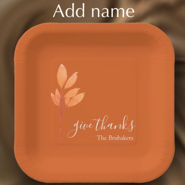 Custom Burnt Orange Boho Give Thanks Thanksgiving Paper Plate (Custom name Thanksgiving paper plate. Original watercolor on burnt orange. Give thanks script.)