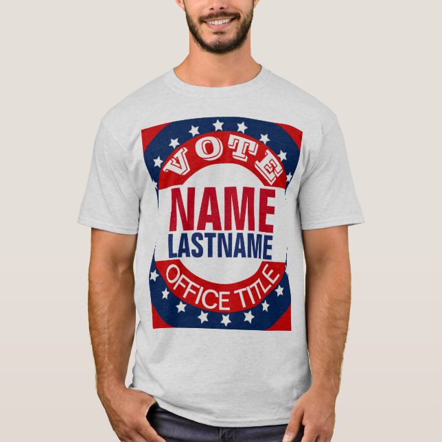 Custom Campaign Election Voting Template T-Shirt (Front)
