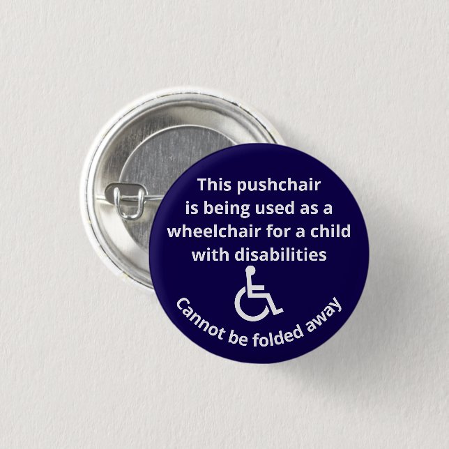 Custom Cannot Be Folded Away Stroller Wheelchair 3 Cm Round Badge (Front & Back)