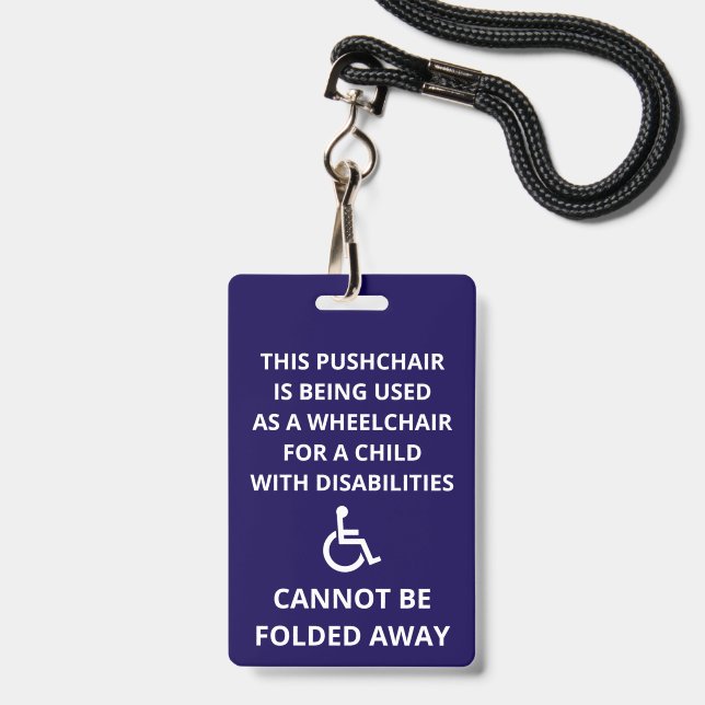 Custom Cannot Be Folded Away Stroller Wheelchair ID Badge (Front with Lanyard)