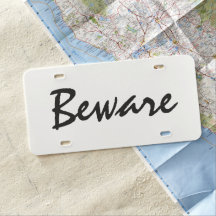 Custom Car License Plate - Beware White Black