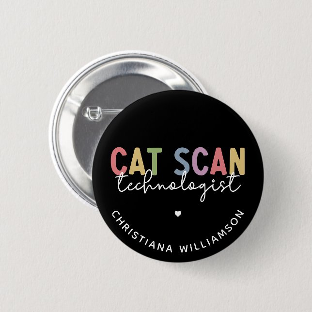 Custom CAT Scan Technologist CT Tech Gifts 6 Cm Round Badge (Front & Back)