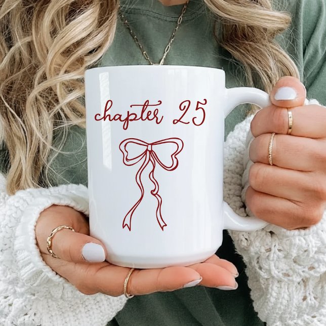 Custom Chapter 25 Mug, Birthday Gift for Women Coffee Mug (Personalized Chapter 25 Mug — Custom Birthday Gift for Women, Friends, Mom & Coworkers)
