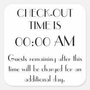 Custom Checkout Time Sign Square Sticker