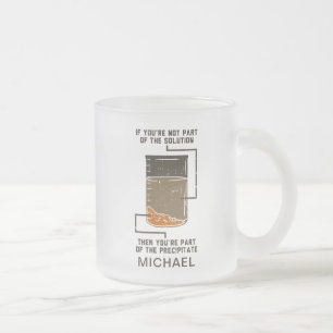 Custom Chemistry Solution Precipitate Lab Tech Gag Frosted Glass Coffee Mug