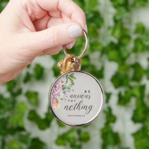 Custom Christian Be Anxious for Nothing Key Ring