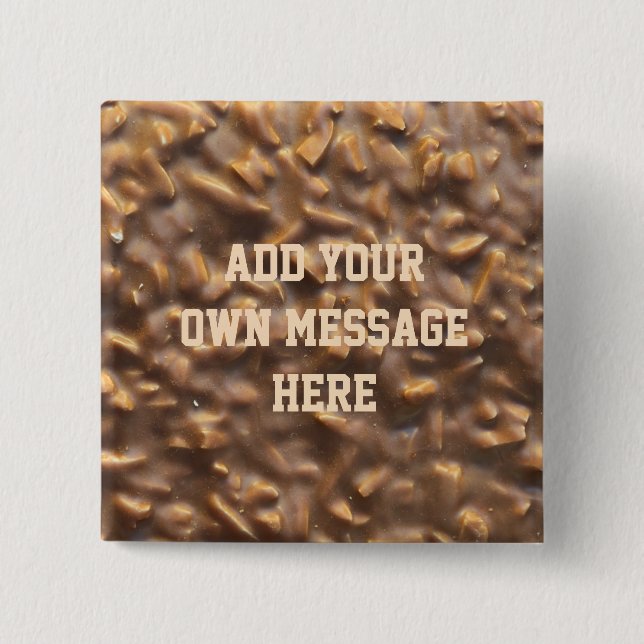Custom Chunky Chocolate Custom Text 15 Cm Square Badge (Front)