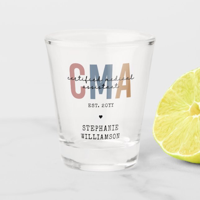 Custom CMA Certified Medical Assistant  Shot Glass (Front)