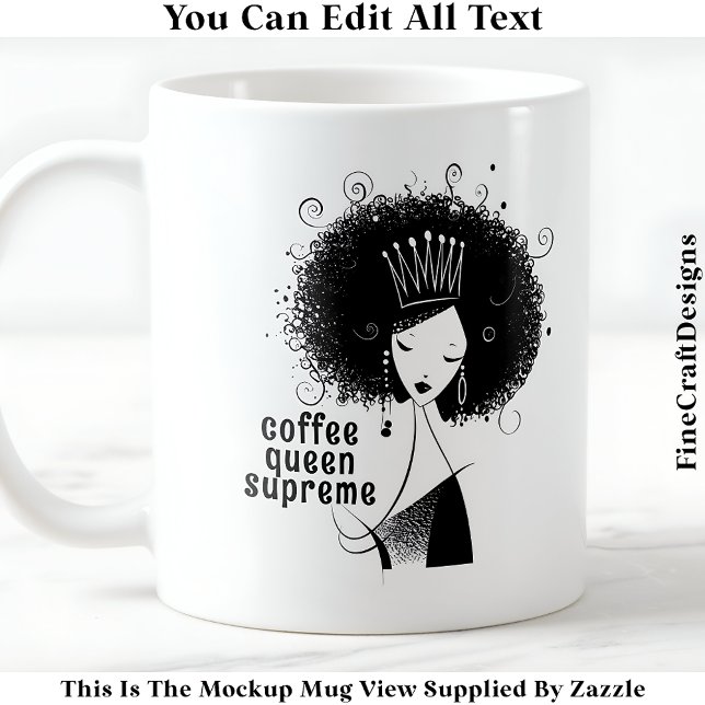 Custom Coffee Queen With Afro Quote 040 Novelty  Coffee Mug (Creator Uploaded)