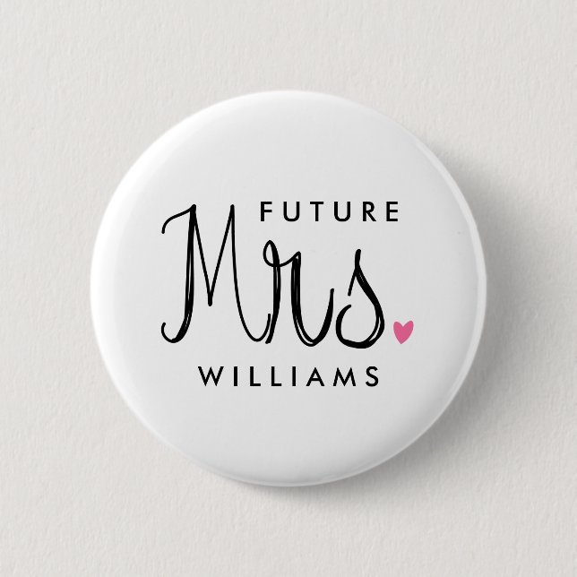 Custom Colour Fun Script Future Mrs. Bride Button (Front)
