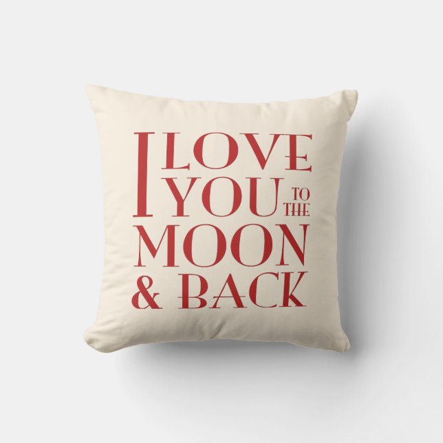 Custom Colour 'Love you to the moon and back' Cushion (Front)