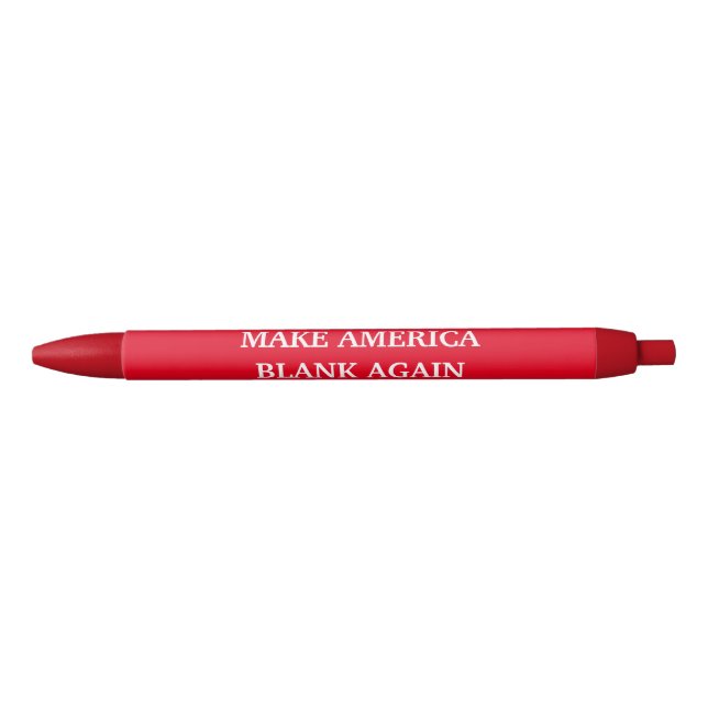 Custom Colour & Text Make America Blank Again Trum Black Ink Pen (Front)