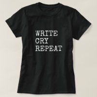 Custom Colour & Text Write Cry Repeat Writer Life