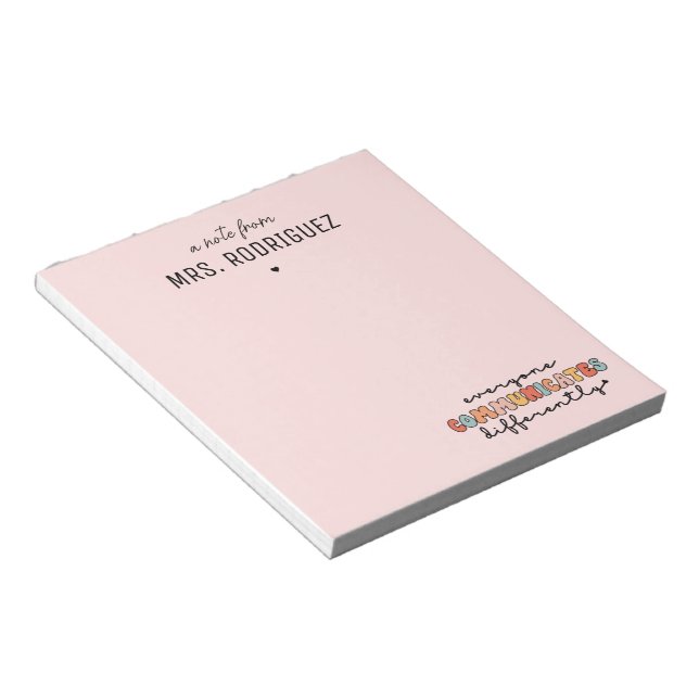 Custom Colourful Everyone Communicates Differently Notepad (Angled)