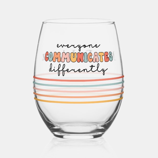 Custom Colourful Everyone Communicates Differently Stemless Wine Glass (Front)