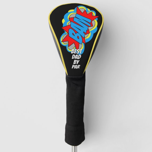 Custom Comic Book Pop Art Best Dad Ever By Par BAM Golf Head Cover (Front)