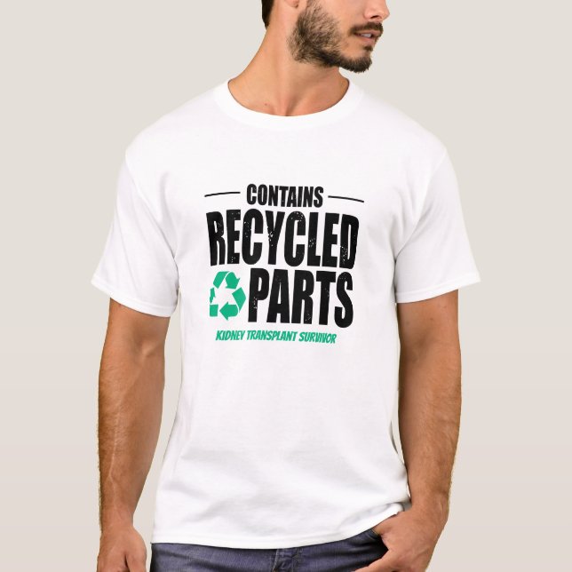 Custom Contains Recycled Parts Transplant Light T-Shirt (Front)
