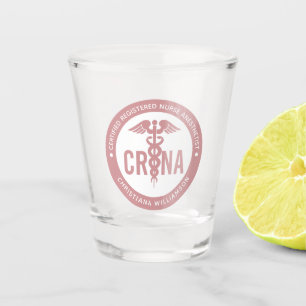 Custom CRNA Certified Registered Nurse Anaesthetis Shot Glass