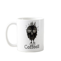 Custom Cute and Funny Sleepy Owl Saying Coffee!