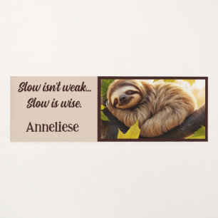 Custom Cute Baby Sloth "Slow is wise" quote Yoga Mat