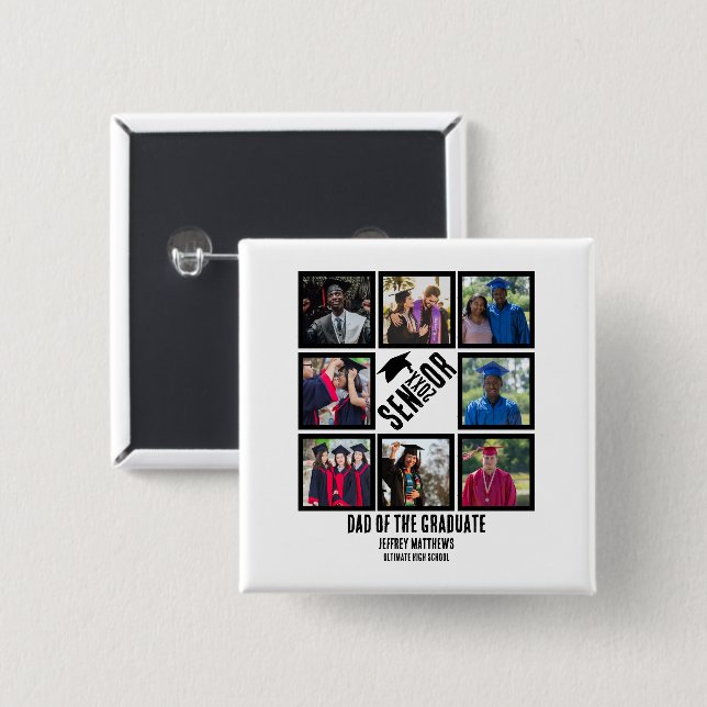 Custom Dad of the Senior graduate 8 Photo Collage 15 Cm Square Badge (Front & Back)