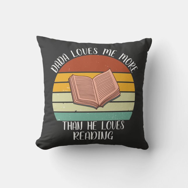 CUSTOM Dada Loves Me More Than He Loves Reading Cushion (Front)