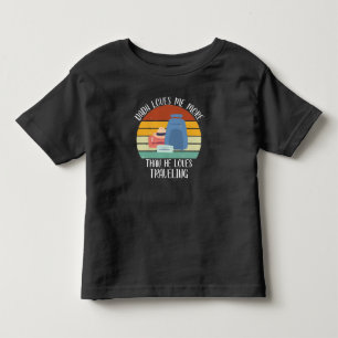 CUSTOM Dada Loves Me More Than He Loves Traveling Toddler T-Shirt
