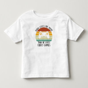 CUSTOM Dada Loves Me More Than He Loves Video Game Toddler T-Shirt