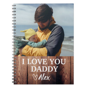 Custom Daddy Notebook, I Love You Daddy Photo Notebook