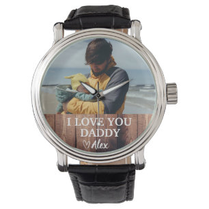 Custom Daddy Watch I Love You Daddy Photo
