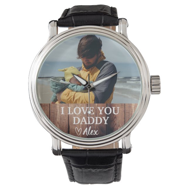 Custom Daddy Watch  I Love You Daddy Photo  (Front)