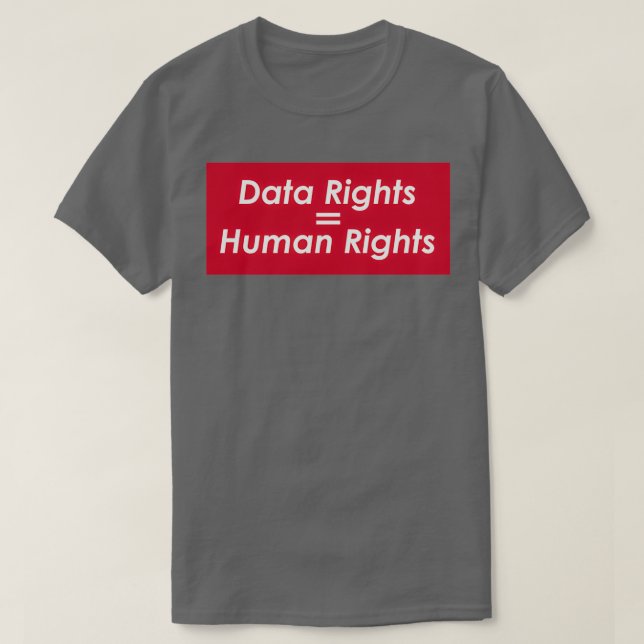 Custom Data Rights Graphic T-Shirt (Design Front)