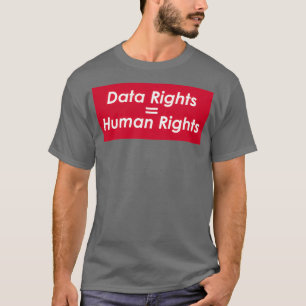 Custom Data Rights Graphic T-Shirt